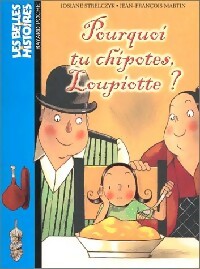 Livrenpoche : Pourquoi tu chipotes, loupiotte ? - Josiane Strelczyk - Livre