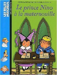 Le prince Nino à la maternouille - Anne-Laure Bondoux -  Les Belles histoires - Livre