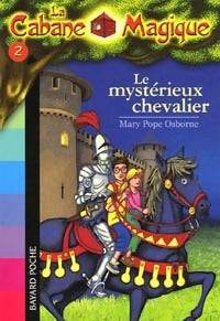 Livrenpoche : Le mystérieux chevalier - Mary Pope Osborne - Livre