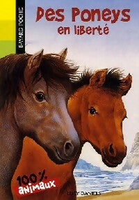 Livrenpoche : Des poneys en liberté - Lucy Daniels - Livre