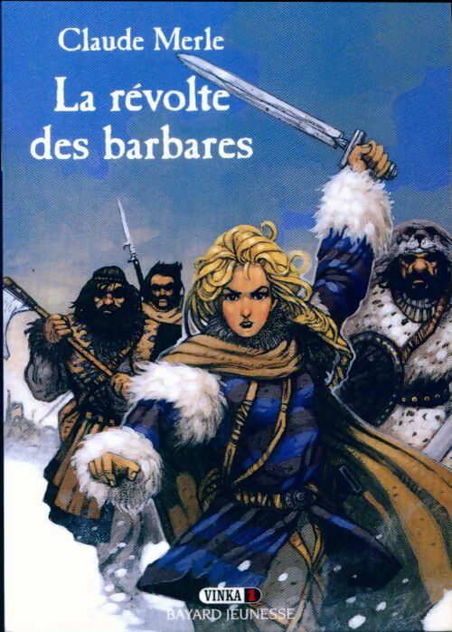 Livrenpoche : Vinka Tome I : La révolte des barbares - Claude Merle - Livre