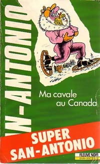 Livrenpoche : Ma cavale au Canada - San-Antonio - Livre