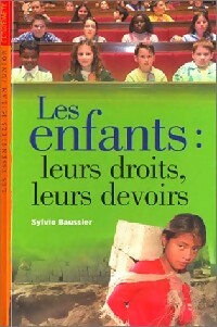 Livrenpoche : Les enfants : leurs droits, leurs devoirs - Sylvie Baussier - Livre