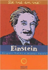 Albert Einstein - Michel Puech ; Brigitte Labbé -  De vie en vie - Livre