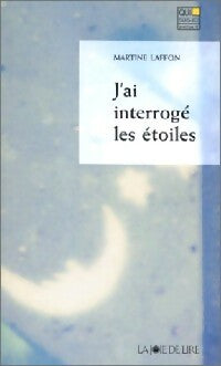 Livrenpoche : J'ai interrogé les étoiles - Martine Laffon - Livre