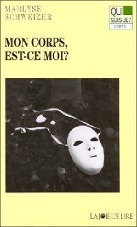 Livrenpoche : Mon corps est-ce moi ? - Marlyse Schweizer - Livre