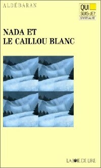 Nada et le caillou blanc - Eric De Saussure -  Qui suis-je - Livre