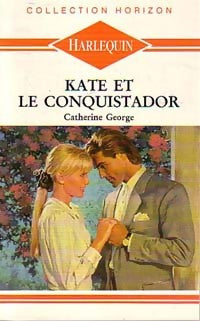 Livrenpoche : Kate et le conquistador - Catherine George - Livre