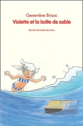 Livrenpoche : Violette et la boîte de sable - Geneviève Brisac - Livre