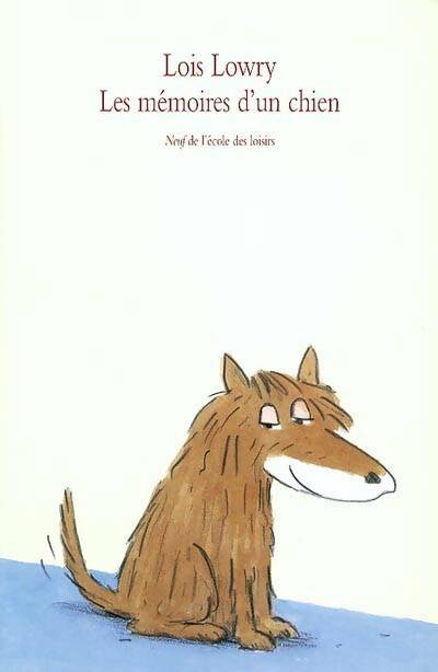 Livrenpoche : Les mémoires d'un chien - Lois Lowry - Livre