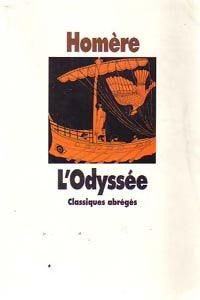 L'odyssée - Homère -  Les classiques abrégés - Livre
