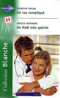 Livrenpoche : Un cas compliqué / Un noël très spécial - Jennifer Taylor, Jessica Matthews - Livre