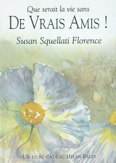 Livrenpoche : De vrais amis ! - Susan Squellati Florence - Livre