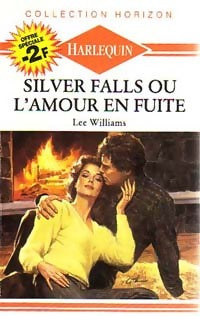 Livrenpoche : Silver Falls ou l'amour en fuite - Lee Williams - Livre