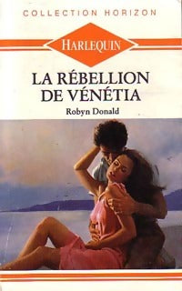 Livrenpoche : La rébellion de Vénétia - Robyn Donald - Livre