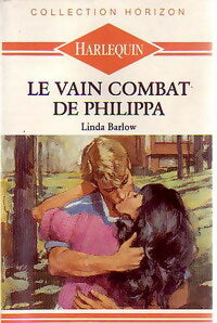 Le vain combat de Philippa - Linda Barlow - Livre