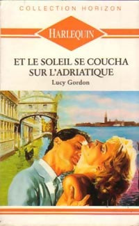 Livrenpoche : Et le soleil se coucha sur l'Adriatique - Lucy Gordon - Livre