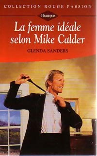 Livrenpoche : La femme idéale selon Mike Calder - Glenda Sanders - Livre
