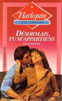 Livrenpoche : Désormais, tu m'appartiens - Patt Parrish - Livre