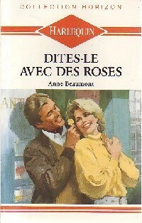 Livrenpoche : Dites-le avec des roses - Anne Beaumont - Livre