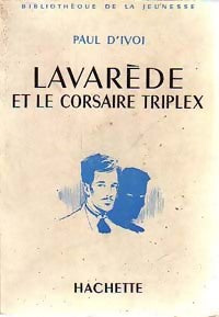 Lavarède et le corsaire triplex - Paul D'Ivoi - Livre