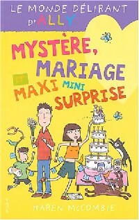 Mystère, mariage et maxi mini surprise - Karen McCombie - Livre