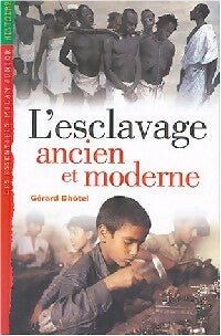 Livrenpoche : L'esclavage ancien et moderne - Gérard Dhôtel - Livre