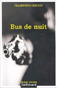 Livrenpoche : Bus de nuit - Giampiero Rigosi - Livre