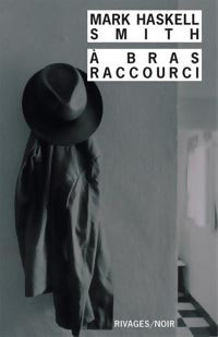 Livrenpoche : A bras raccourci - Mark Haskell Smith - Livre