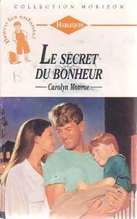 Livrenpoche : Le secret du bonheur - Carolyn Monroe - Livre
