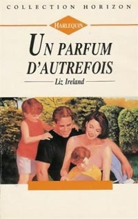 Livrenpoche : Un parfum d'autrefois - Liz Ireland - Livre
