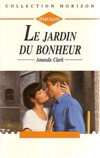 Livrenpoche : Le jardin du bonheur - Amanda Clark - Livre