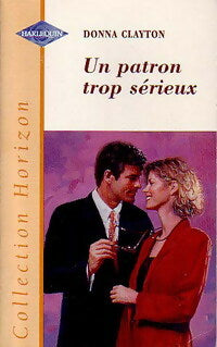 Livrenpoche : Un patron trop sérieux - Donna Clayton - Livre