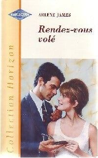 Livrenpoche : Rendez-vous volé - Arlene James - Livre