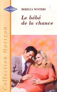 Livrenpoche : Le bébé de la chance - Rebecca Winters - Livre
