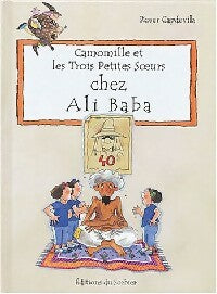 Livrenpoche : Camomille et les trois petites soeurs chez Ali Baba - Roser Capdevila - Livre