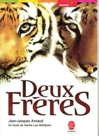 Livrenpoche : Deux frères - Jean-Jacques Annaud, Karine Lou Matignon - Livre