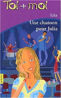 Livrenpoche : Toi + moi = Coeur Tome XXX : Une chanson pour Julia - Icha - Livre