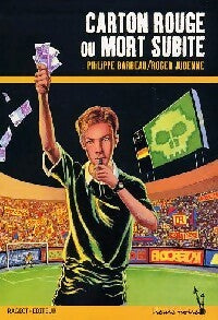 Livrenpoche : Carton rouge ou mort subite - Roger Judenne - Livre