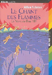 Livrenpoche : Le vent de feu Tome III : Le chant des flammes - William Nicholson - Livre