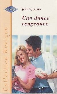 Livrenpoche : Une douce vengeance - Jane Sullivan - Livre