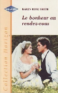 Livrenpoche : Le bonheur au rendez-vous - Karen Rose Smith - Livre
