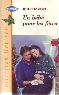 Livrenpoche : Un bébé pour les fêtes - Hayley Gardner - Livre