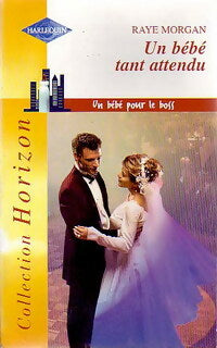 Livrenpoche : Un bébé tant attendu - Raye Morgan - Livre