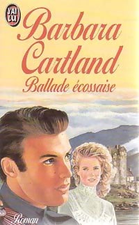 Ballade écossaise - Barbara Cartland - Livre