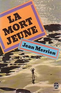Livrenpoche : La mort jeune - Jean Merrien - Livre