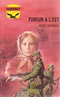 Livrenpoche : Fureur à l'est - Igor Ivanov - Livre