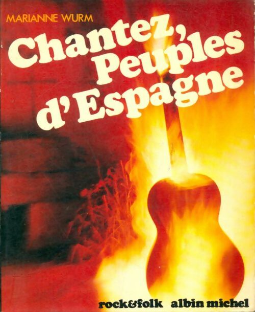 Livrenpoche : Chantez, peuples d'Espagne - Marianne Wurm - Livre