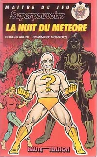 Superpouvoirs Tome I : La nuit du météore - Doug Headline, Dominique Monrocq - Livre