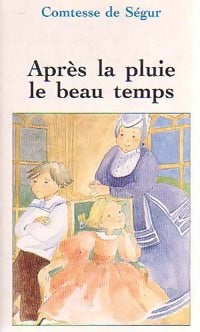 Livrenpoche : Après la pluie, le beau temps - Comtesse De Ségur - Livre